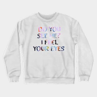 Do You See Me? Quote Glitch Art Crewneck Sweatshirt